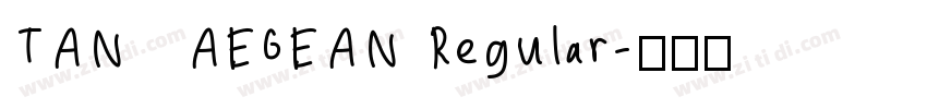 TAN   AEGEAN Regular字体转换